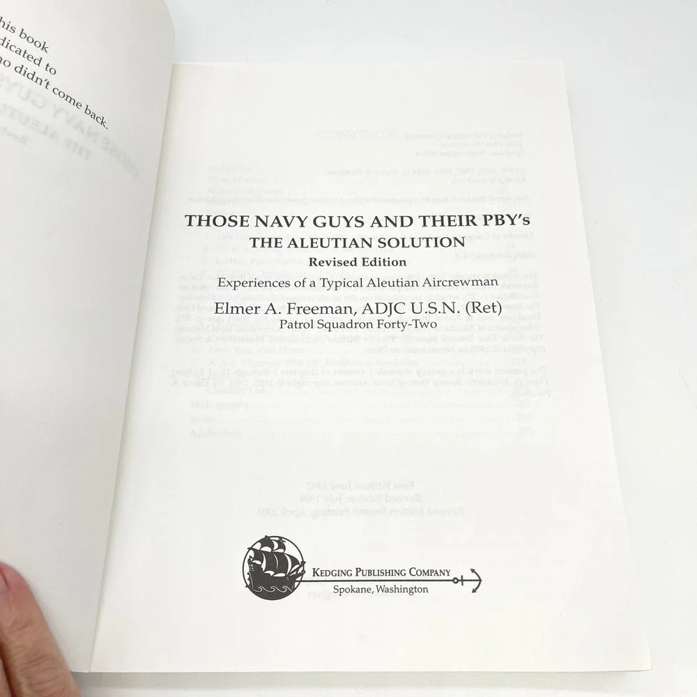 Those Navy Guys and Their PBYs Elmer Freeman Aleutian WWII Alaska 2002 PB Adak